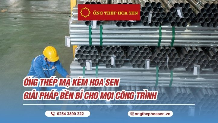 Hình ảnh ống thép mạ kẽm Hoa Sen đạt tiêu chuẩn quốc tế, bền bỉ và chống gỉ sét