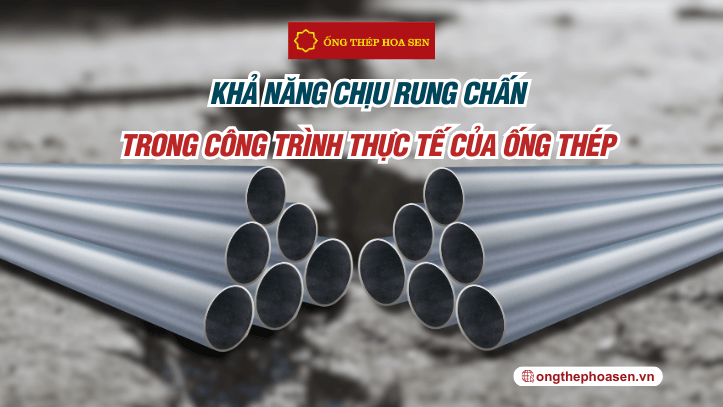Khả năng chịu rung chấn trong công trình thực tế của ống thép - Ống ...